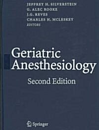 Geriatric Anesthesiology (Hardcover, 2, 2008)