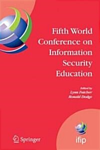Fifth World Conference on Information Security Education: Proceedings of the Ifip Tc 11 Wg 11.8, Wise 5, 19 to 21 June 2007, United States Military Ac (Hardcover, 2007)
