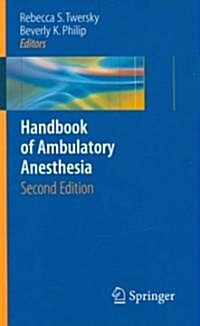 Handbook of Ambulatory Anesthesia (Paperback, 2)