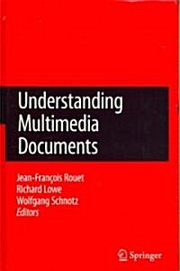 Understanding Multimedia Documents (Hardcover)