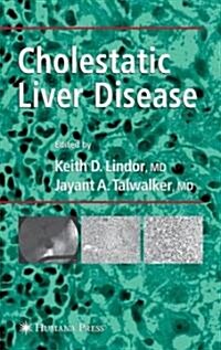 Cholestatic Liver Disease (Hardcover, 1st)