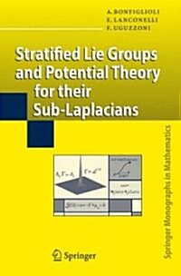 Stratified Lie Groups and Potential Theory for Their Sub-Laplacians (Hardcover)