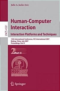 Human-Computer Interaction: Interaction Platforms and Techniques (Paperback, 2007)
