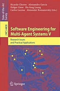 Software Engineering for Multi-Agent Systems V: Research Issues and Practical Applications (Paperback, 2007)