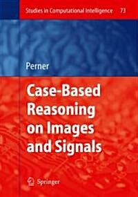 Case-based Reasoning on Images and Signals (Hardcover)