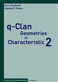 Q-clan Geometries in Characteristic 2 (Paperback)