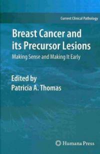 Breast cancer and its precursor lesions : making sense and making it early