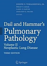 Dail and Hammars Pulmonary Pathology: Volume II: Neoplastic Lung Disease (Hardcover, 3)