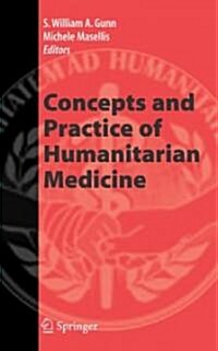 Concepts and Practice of Humanitarian Medicine (Hardcover, 2008)