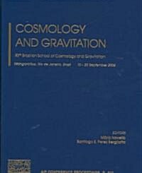 Cosmology and Gravitation: XIIth Brazilian School of Cosmology and Gravitation, Mangaratiba, Rio de Janeiro, Brazil, 10-23 September 2006 (Hardcover)