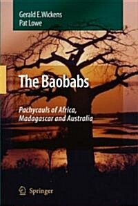 The Baobabs: Pachycauls of Africa, Madagascar and Australia (Hardcover)