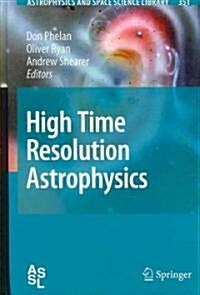 High Time Resolution Astrophysics (Hardcover)