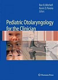 Pediatric Otolaryngology for the Clinician (Hardcover)