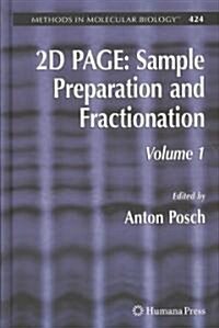 2D Page: Sample Preparation and Fractionation: Volume 1 (Hardcover)
