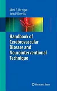 Handbook of Cerebrovascular Disease and Neurointerventional Technique (Paperback)