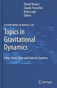 Topics in Gravitational Dynamics: Solar, Extra-Solar and Galactic Systems (Hardcover)
