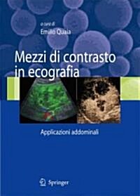 Mezzi Di Contrasto in Ecografia: Applicazioni Addominali (Hardcover, 2007)