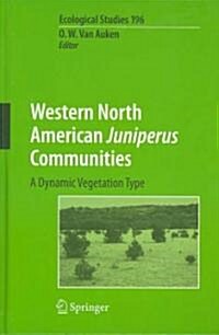 Western North American Juniperus Communities: A Dynamic Vegetation Type (Hardcover)