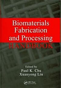 [중고] Biomaterials Fabrication and Processing Handbook (Hardcover)