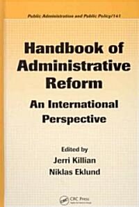 Handbook of Administrative Reform: An International Perspective (Hardcover)
