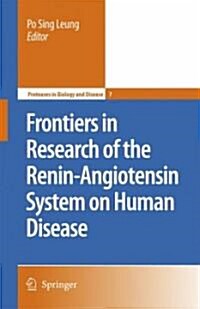 Frontiers in Research of the Renin-Angiotensin System on Human Disease (Hardcover, 1st)
