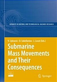 Submarine Mass Movements and Their Consequences: 3rd International Symposium [With DVD ROM] (Hardcover, 2007)