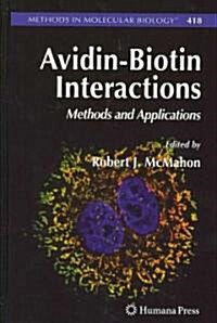 Avidin-Biotin Interactions: Methods and Applications (Hardcover)