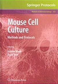 Mouse Cell Culture: Methods and Protocols (Hardcover)