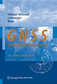 Gnss - Global Navigation Satellite Systems: GPS, Glonass, Galileo, and More (Paperback, 2008)