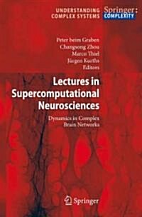 Lectures in Supercomputational Neuroscience: Dynamics in Complex Brain Networks (Hardcover)