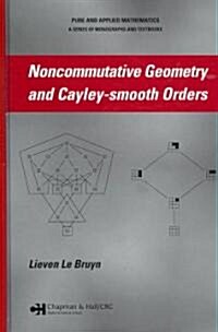 Noncommutative Geometry and Cayley-Smooth Orders (Hardcover)