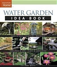Water Garden Idea Book (Paperback)