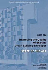 COST C16 Improving the Quality of Existing Urban Building Envelopes (Paperback)