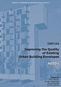 COST C16 Improving the Quality of Existing Urban Building Envelopes (Paperback)