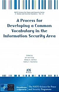 A Process for Developing a Common Vocabulary in the Information Security Area (Hardcover)