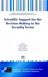 Scientific Support for the Decision Making in the Security Sector (Hardcover)