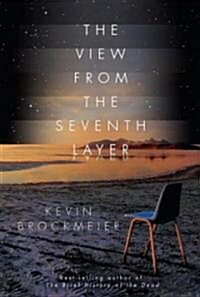 The View from the Seventh Layer (Hardcover, Deckle Edge)