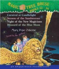 Magic Tree House: Books 33-36: #33 Carnival at Candlelight; #34 Season of the Sandstorms; #35 Night of the New Magicians; #36 Blizzard of the Blue Mo  (Audio CD) - Mary Pope Osborne (Read by) 3hrs - Carnival at Candlelight / Season of the Sandstorms / Night of the New Magician/ Blizzard of the Blue Moon