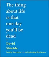 The Thing About Life Is That One Day Youll Be Dead (Audio CD, 1st, Unabridged)