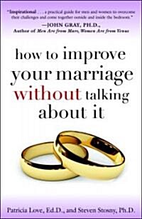 How to Improve Your Marriage Without Talking about It (Paperback)