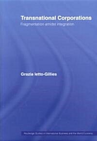 Transnational Corporations : Fragmentation Amidst Integration (Paperback)