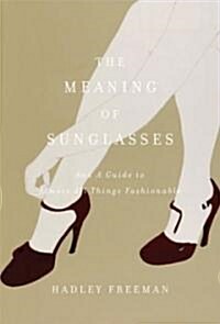 The Meaning of Sunglasses (Hardcover)