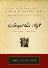Accept This Gift: Selections from a Course in Miracles (Paperback)