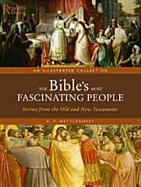 [중고] The Bible‘s Most Fascinating People (Hardcover)