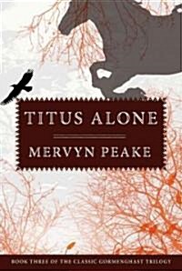 Titus Alone: Book 3 in the Fantasy Classic Series (Paperback)