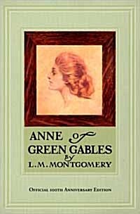 Anne of Green Gables (Hardcover, 100th, Anniversary)