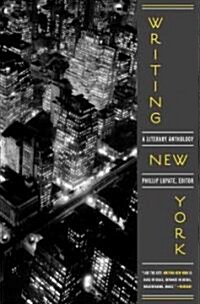 Writing New York: A Literary Anthology: A Library of America Special Publication (Paperback, 10, Anniversary)