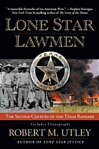 Lone Star Lawmen: The Second Century of the Texas Rangers (Paperback)