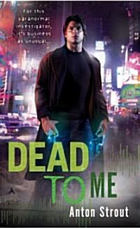 Dead to Me (Mass Market Paperback)