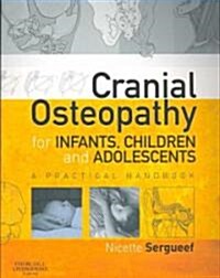 Cranial Osteopathy for Infants, Children and Adolescents : A Practical Handbook (Paperback)